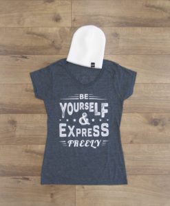 Be Yourself & Express Freely Shirt - Women's Vneck - Grey