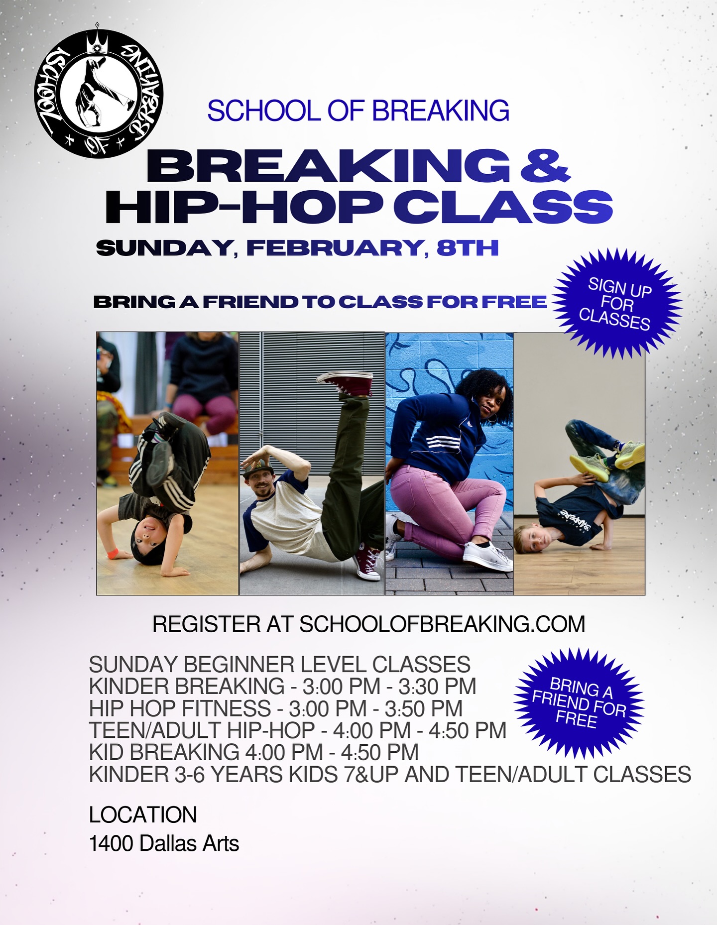 🔥 BRING-A-FRIEND to class for Free🔥

We’re celebrating our new location with a special Bring-A-Friend Day!
Join us for breaking & hip-hop classes and bring a friend FREE 👯‍♂️

📍New Location:
1400 Dallas Arts
🗓 Sunday, February 8th

🕒 Class Schedule:
• Kinder Breaking (Ages 3–6): 3:00 – 3:30 PM
• Hip-Hop Fitness: 3:00 – 3:50 PM
• Teen/Adult Hip-Hop: 4:00 – 4:50 PM
• Kid Breaking (Ages 7+): 4:00 – 4:50 PM

👟 All levels welcome
🎉 Bring a friend to any regular Sunday class for FREE
📝 Sign up now:
👉 schoolofbreaking.com